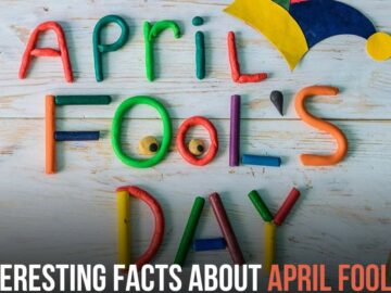 16 Interesting Facts About April Fools' Day