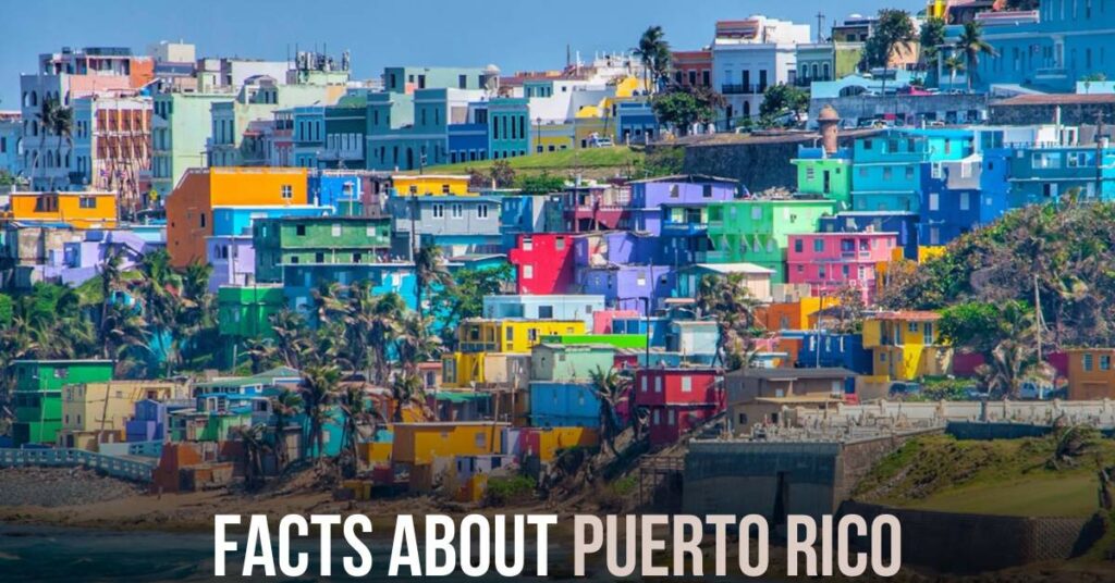 Facts About Puerto Rico