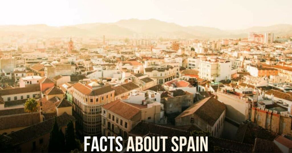 Facts About Spain