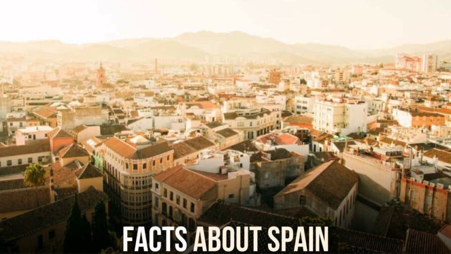 Facts About Spain