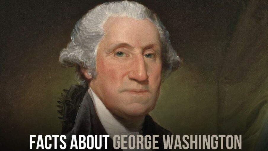 Facts about George Washington