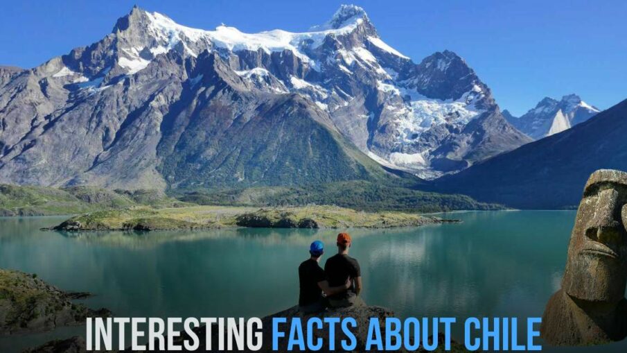 Interesting Facts About Chile