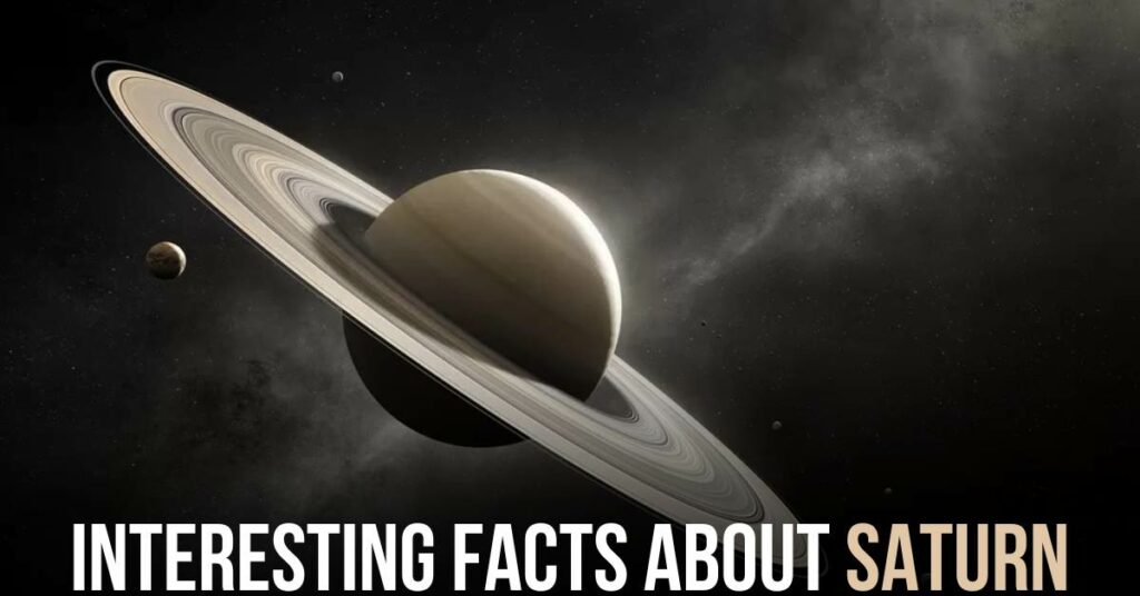 Interesting Facts About Saturn