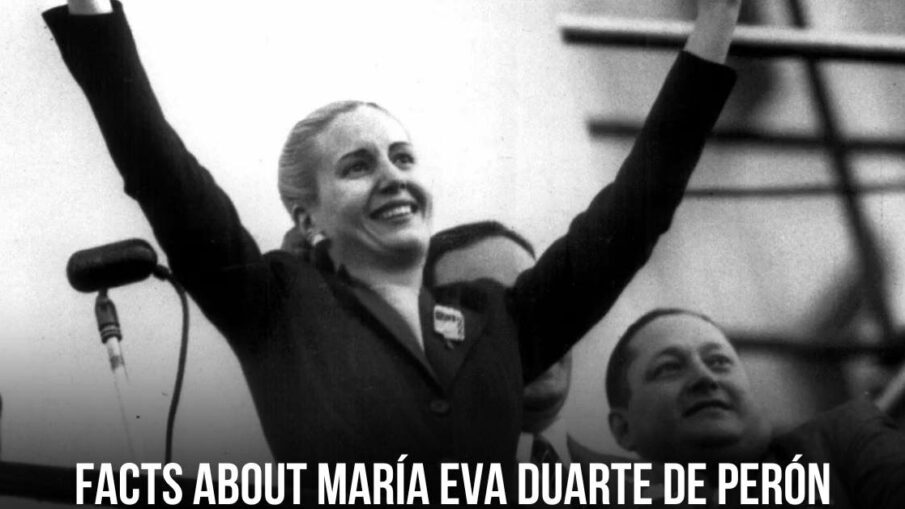 Facts About María Eva Duarte de Perón