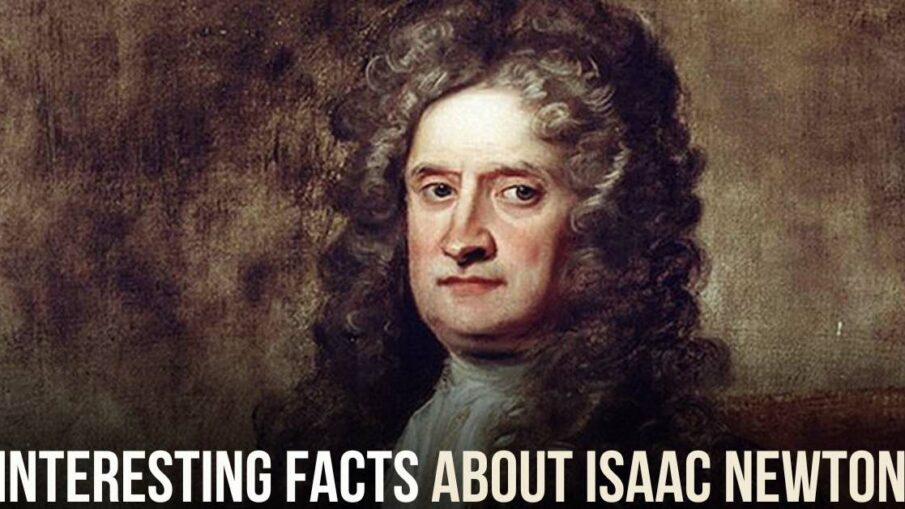 Facts About Sir Isaac Newton