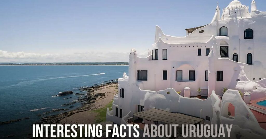 Interesting Facts About Uruguay