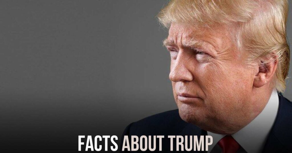 Facts About Trump