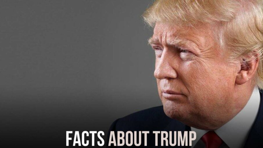 Facts About Trump