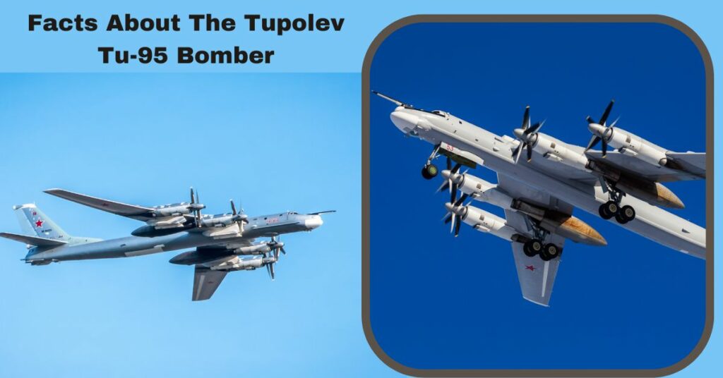 Facts About The Tupolev Tu-95 Bomber