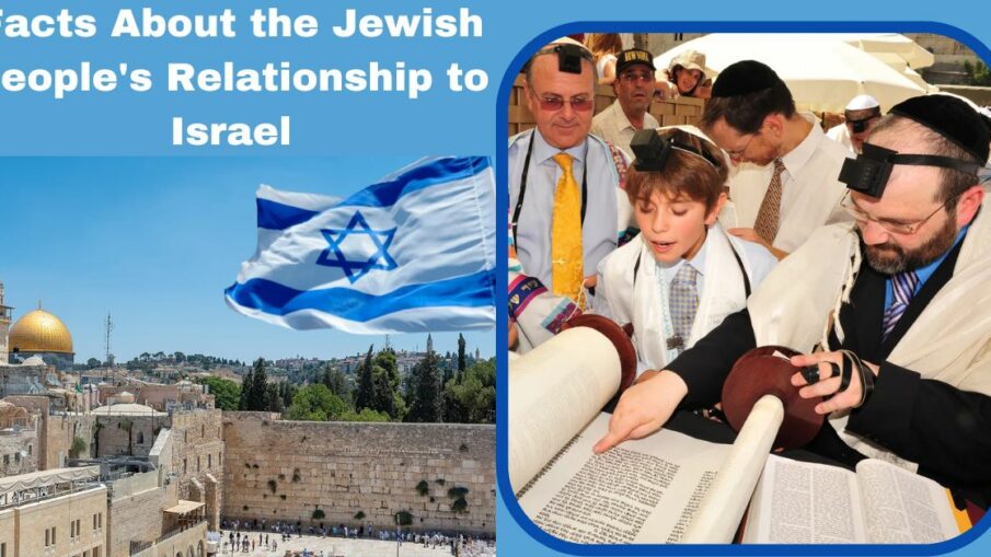 Facts About the Jewish People's Relationship to Israel