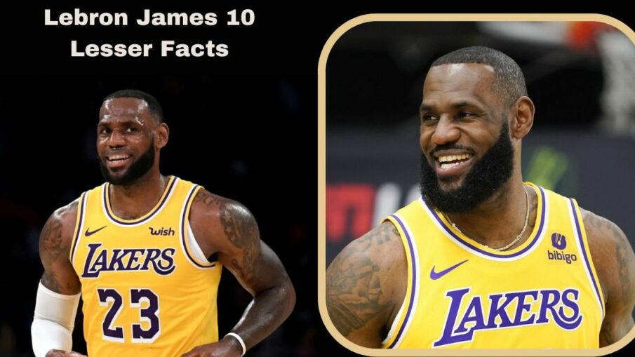 Lebron James 10 Lesser Facts