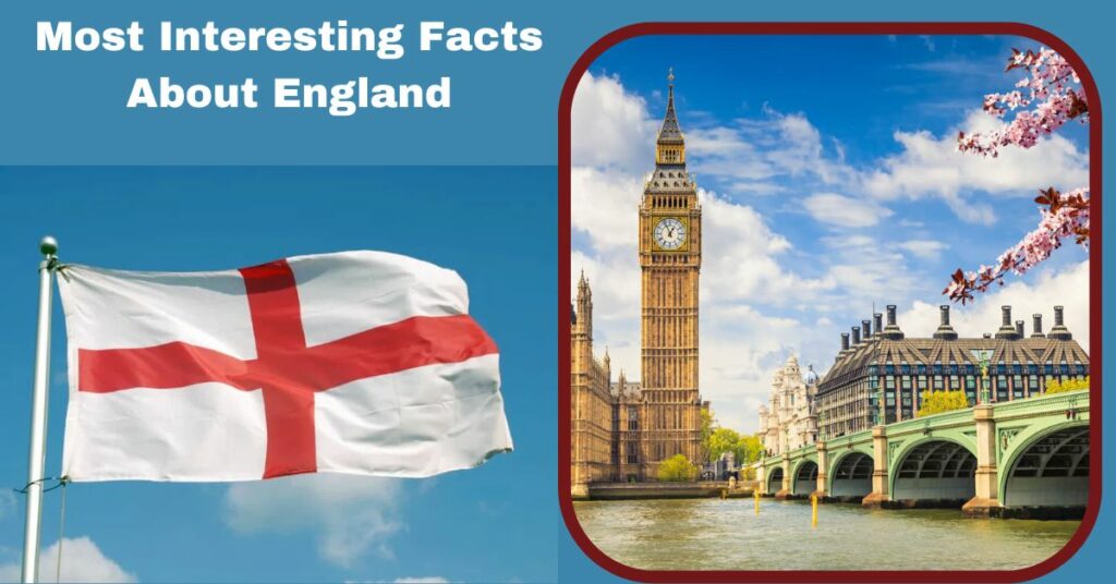 Most Interesting Facts About England