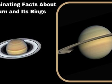 10 Fascinating Facts About Saturn and Its Rings