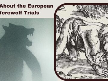 Facts About the European Werewolf Trials