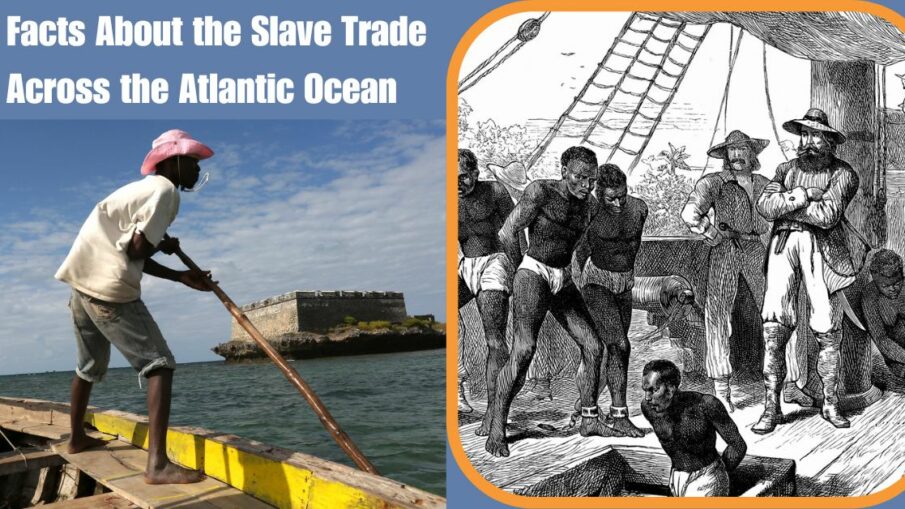 9 Facts About the Slave Trade Across the Atlantic Ocean