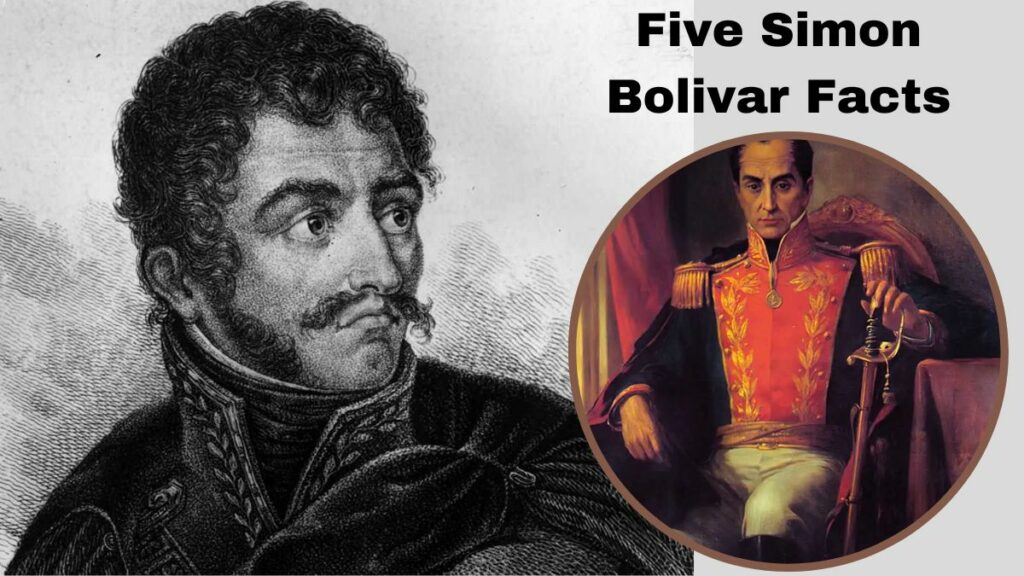 Five Simon Bolivar Facts